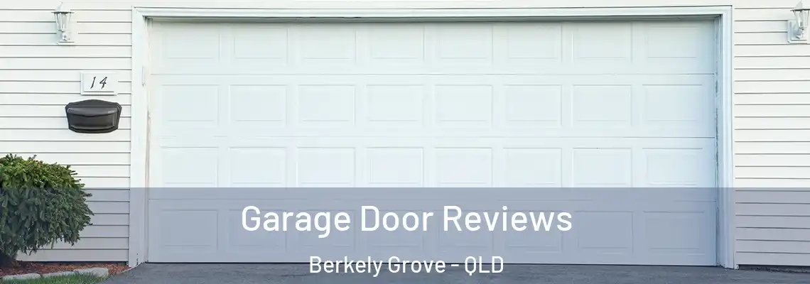 Garage Door Reviews Berkely Grove - QLD