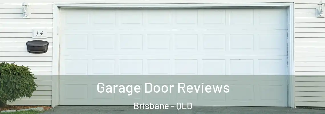  Garage Door Reviews Brisbane - QLD