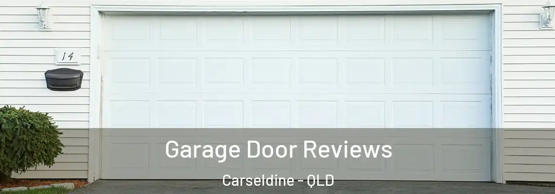 Garage Door Reviews Carseldine - QLD