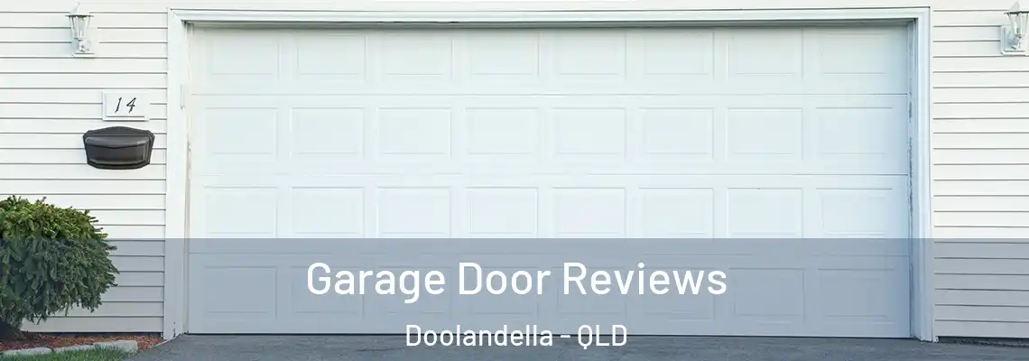 Garage Door Reviews Doolandella - QLD
