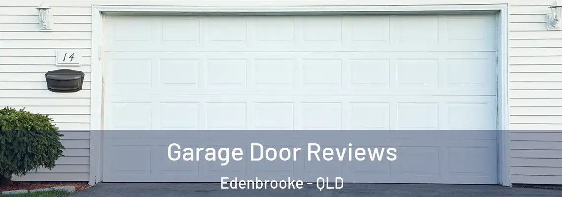  Garage Door Reviews Edenbrooke - QLD