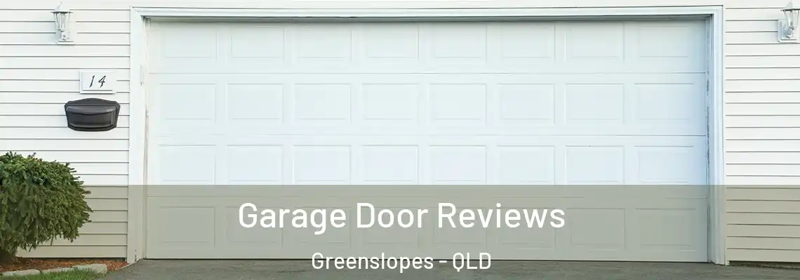 Garage Door Reviews Greenslopes - QLD