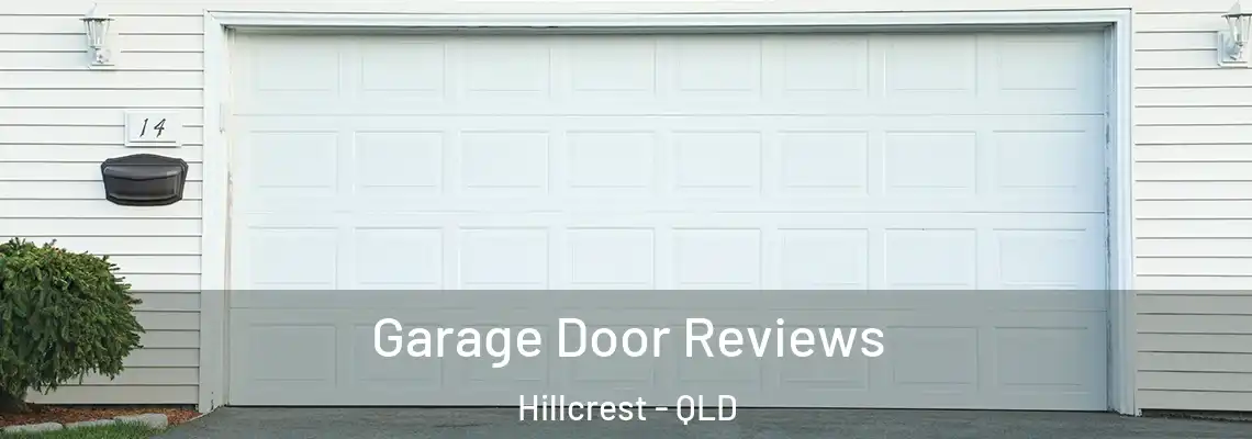 Garage Door Reviews Hillcrest - QLD