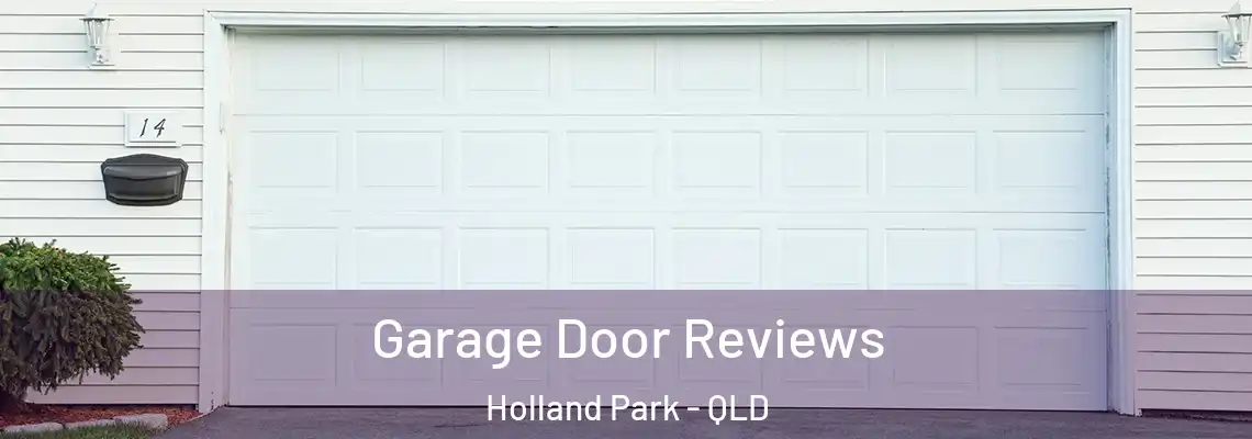 Garage Door Reviews Holland Park - QLD