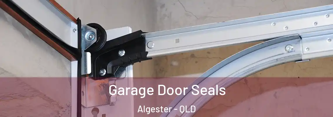 Garage Door Seals Algester - QLD