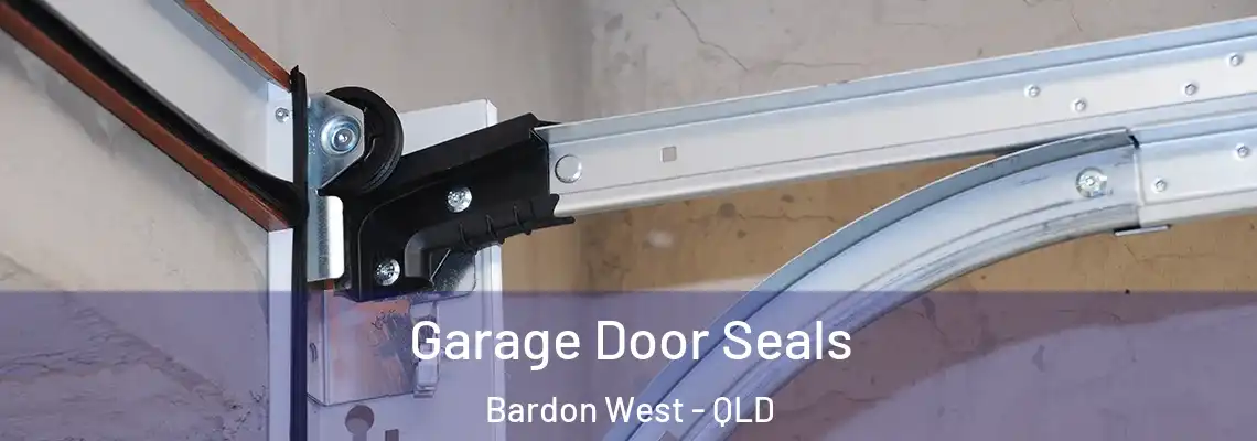Garage Door Seals Bardon West - QLD