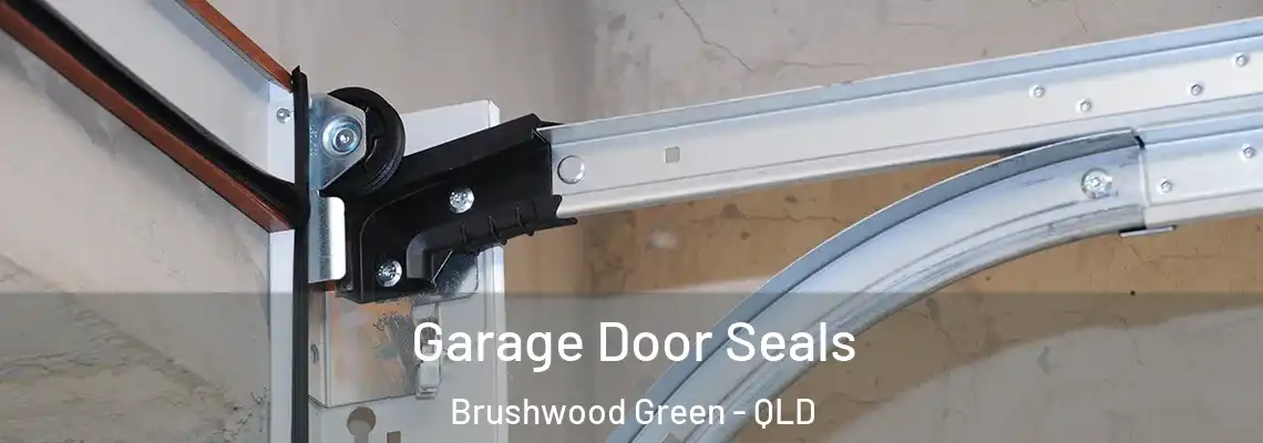 Garage Door Seals Brushwood Green - QLD
