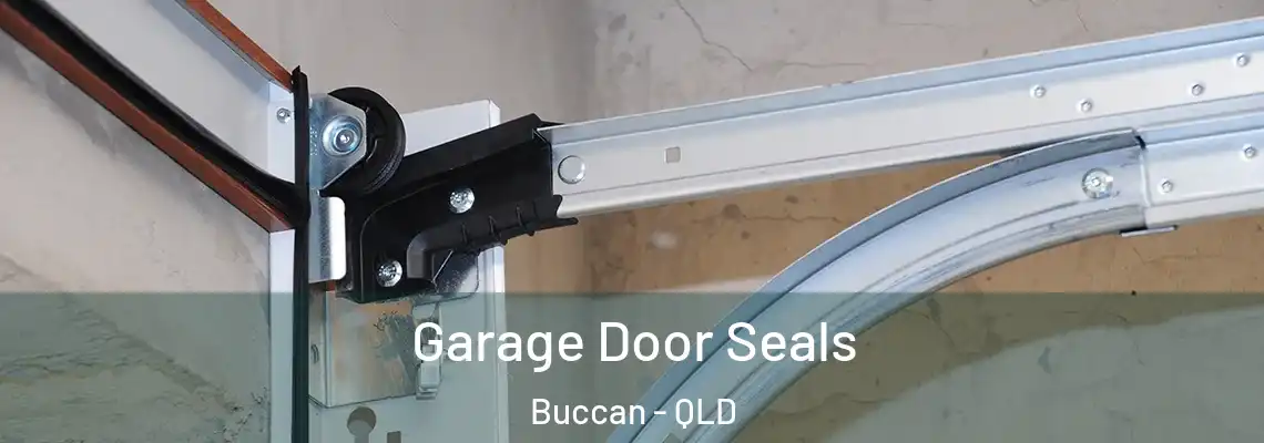 Garage Door Seals Buccan - QLD