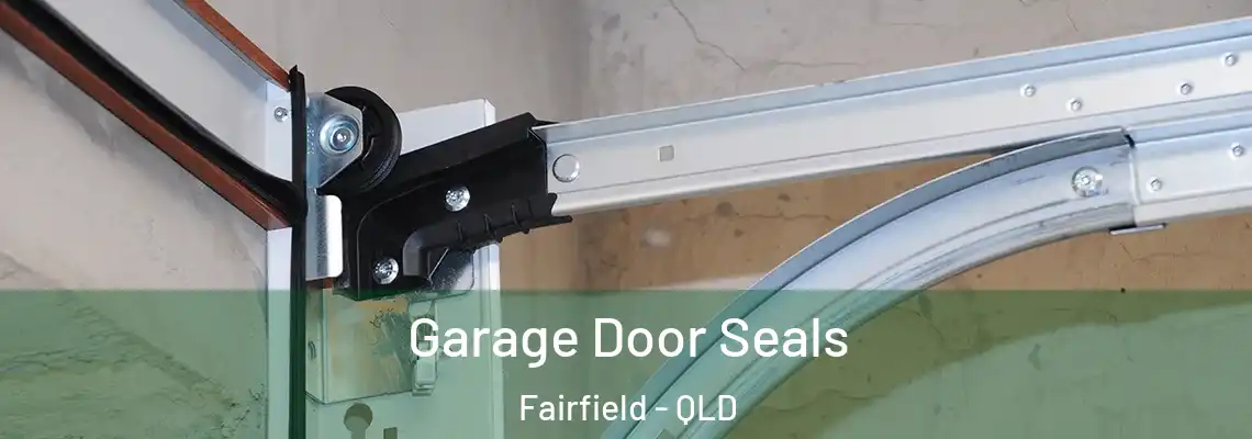 Garage Door Seals Fairfield - QLD