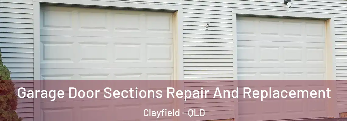 Garage Door Sections Repair And Replacement Clayfield - QLD