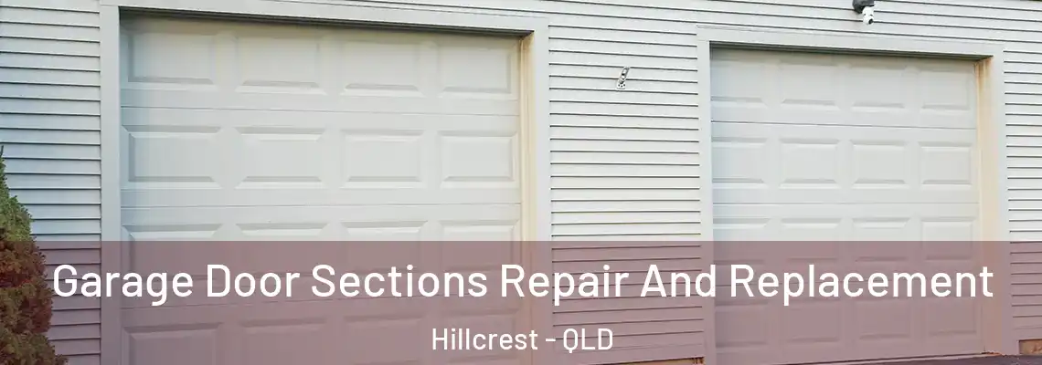 Garage Door Sections Repair And Replacement Hillcrest - QLD