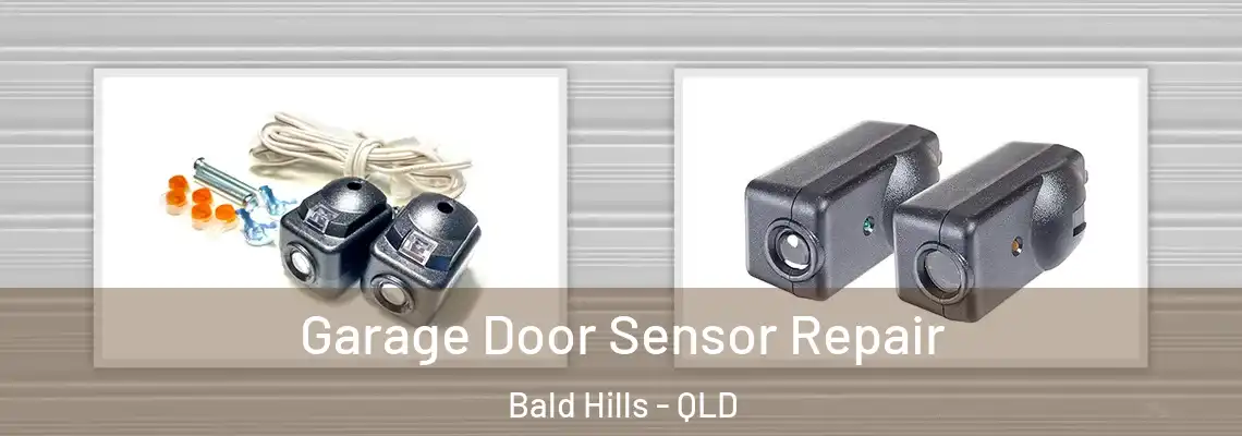 Garage Door Sensor Repair Bald Hills - QLD
