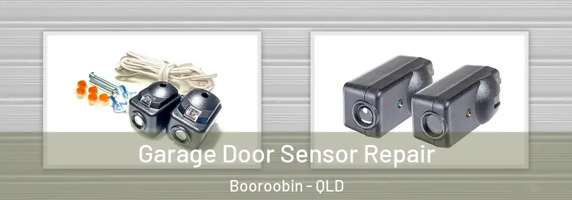 Garage Door Sensor Repair Booroobin - QLD