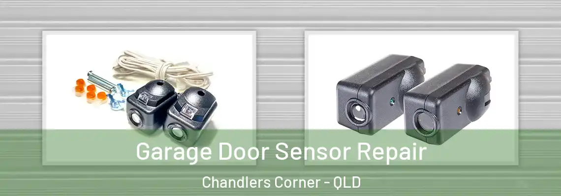 Garage Door Sensor Repair Chandlers Corner - QLD