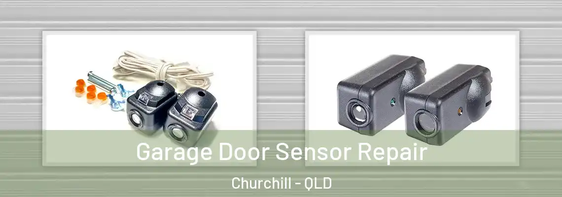 Garage Door Sensor Repair Churchill - QLD