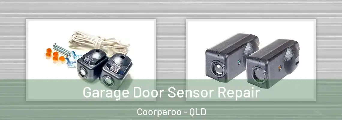 Garage Door Sensor Repair Coorparoo - QLD