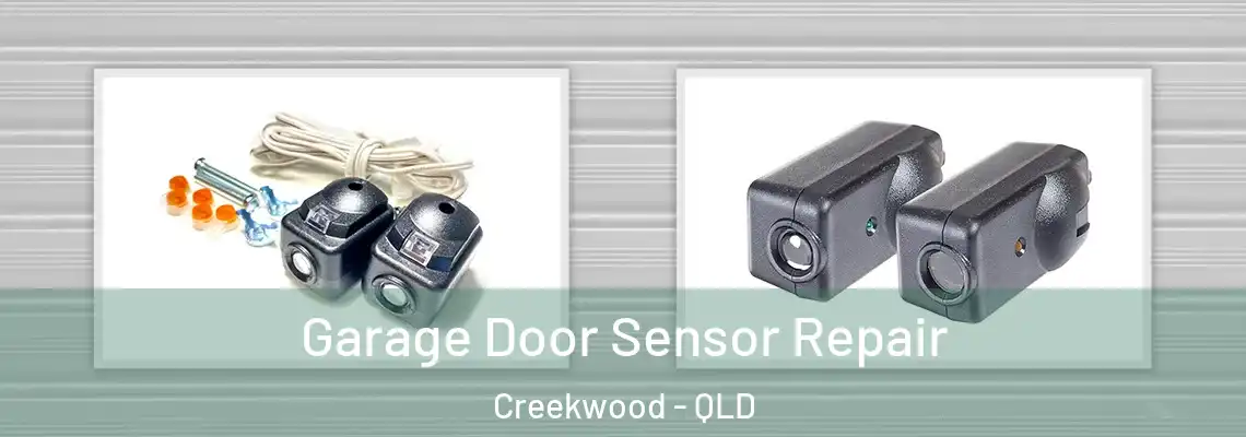 Garage Door Sensor Repair Creekwood - QLD