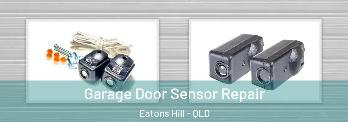 Garage Door Sensor Repair Eatons Hill - QLD
