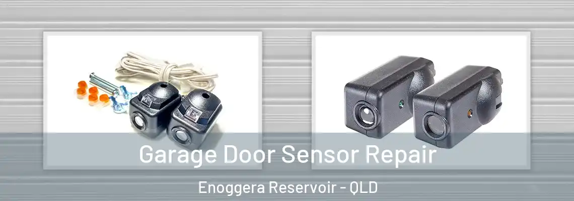 Garage Door Sensor Repair Enoggera Reservoir - QLD