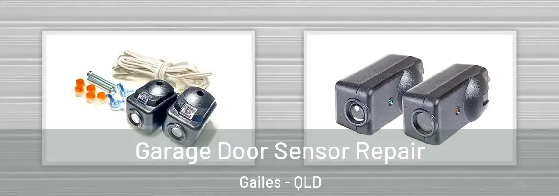 Garage Door Sensor Repair Gailes - QLD