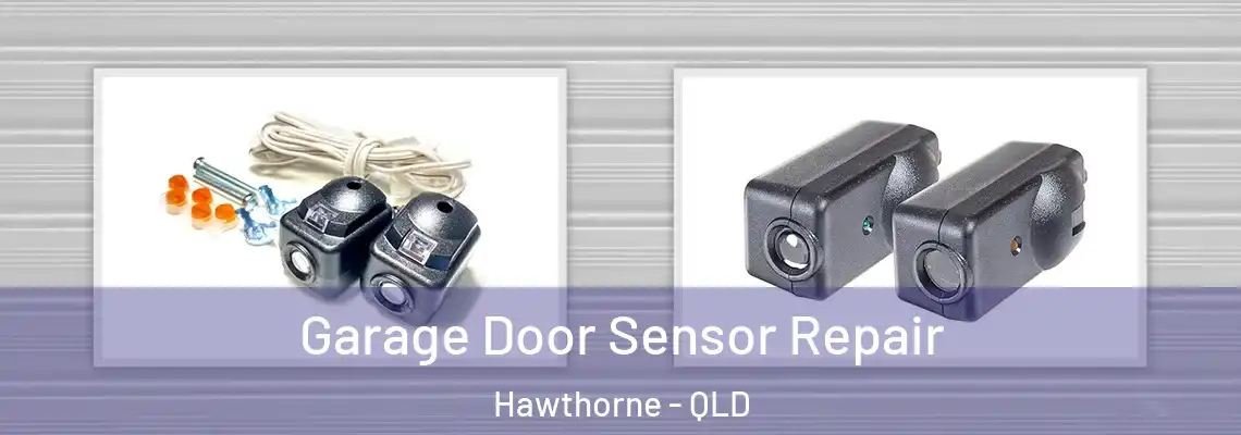 Garage Door Sensor Repair Hawthorne - QLD