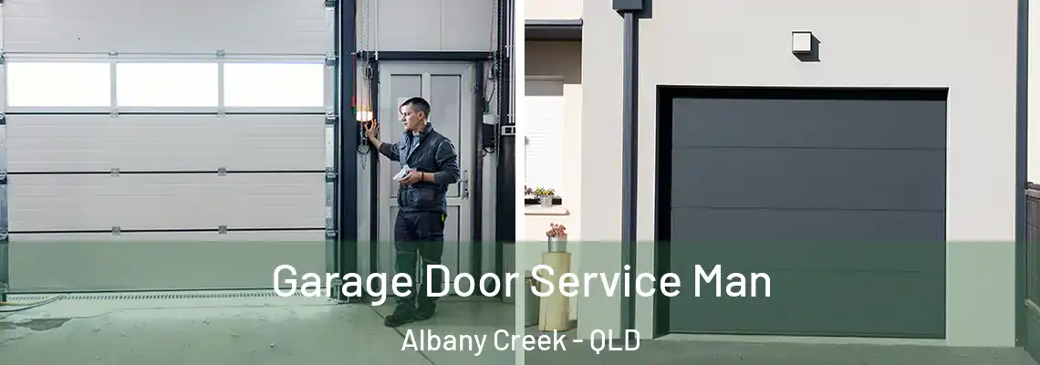 Garage Door Service Man Albany Creek - QLD