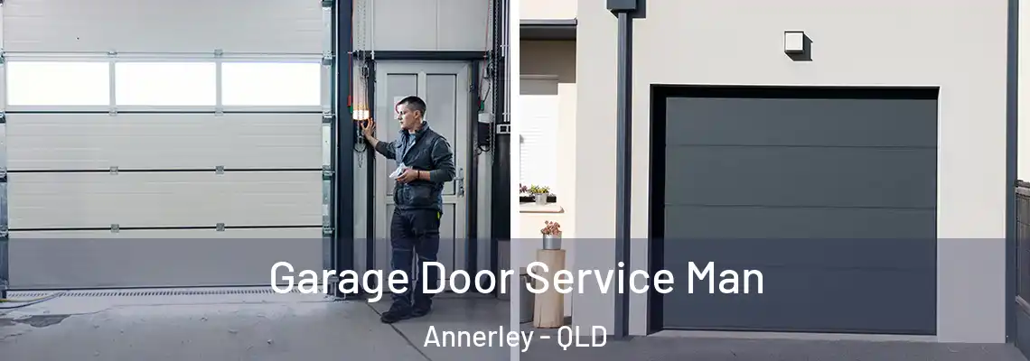 Garage Door Service Man Annerley - QLD