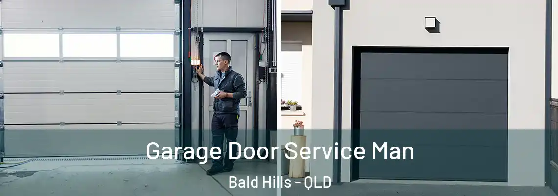 Garage Door Service Man Bald Hills - QLD
