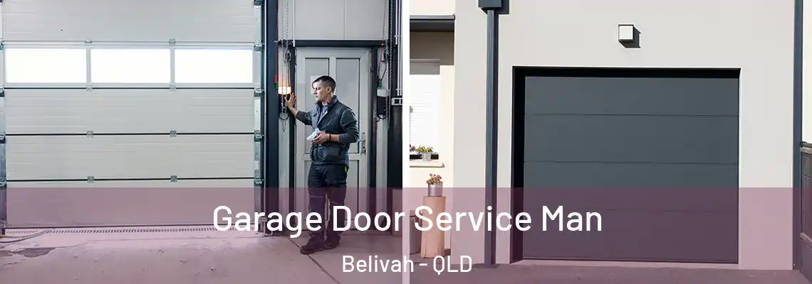 Garage Door Service Man Belivah - QLD