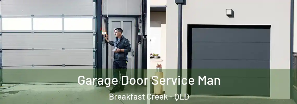 Garage Door Service Man Breakfast Creek - QLD
