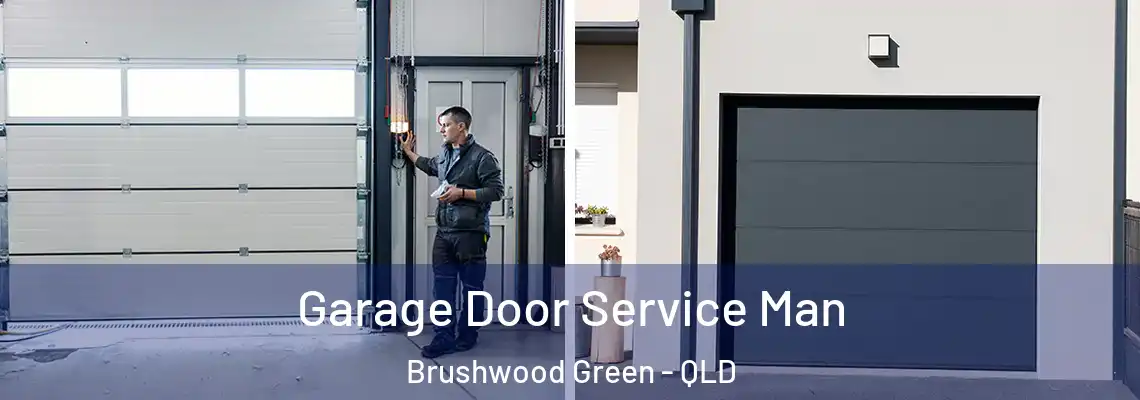 Garage Door Service Man Brushwood Green - QLD