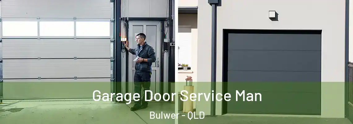 Garage Door Service Man Bulwer - QLD