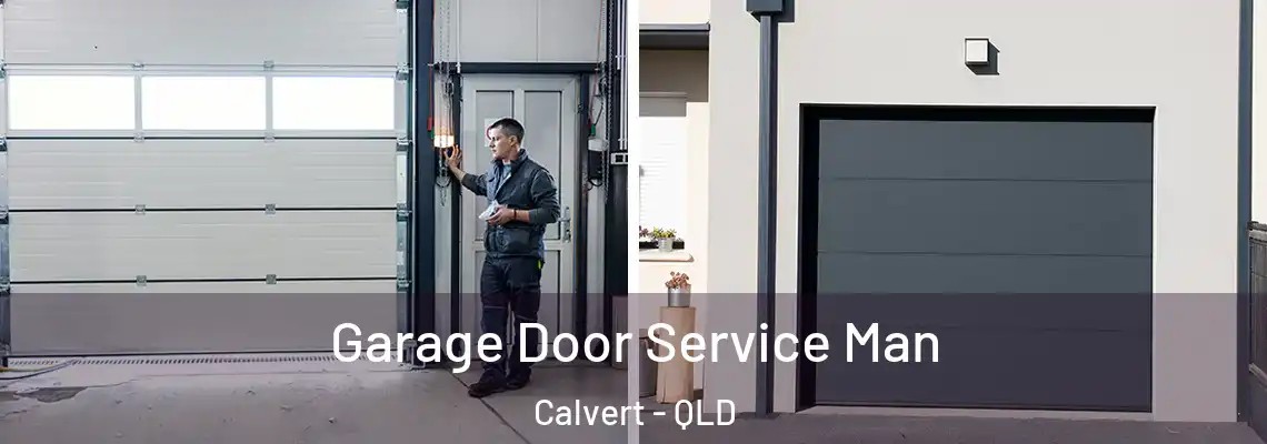 Garage Door Service Man Calvert - QLD