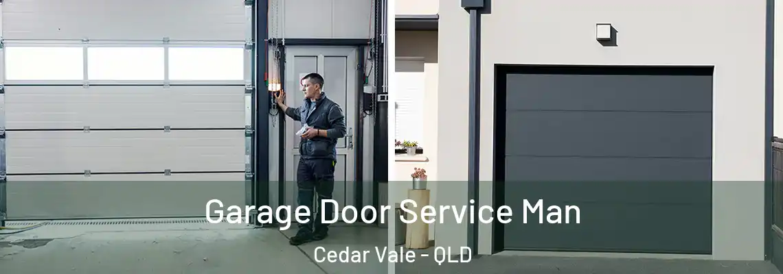 Garage Door Service Man Cedar Vale - QLD