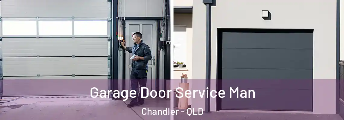 Garage Door Service Man Chandler - QLD