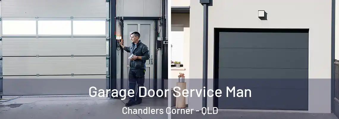 Garage Door Service Man Chandlers Corner - QLD