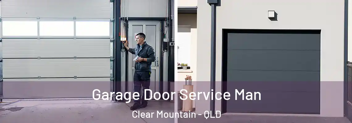 Garage Door Service Man Clear Mountain - QLD