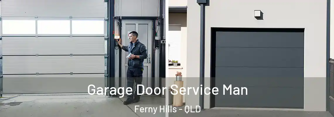 Garage Door Service Man Ferny Hills - QLD