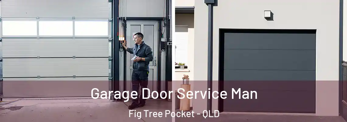 Garage Door Service Man Fig Tree Pocket - QLD