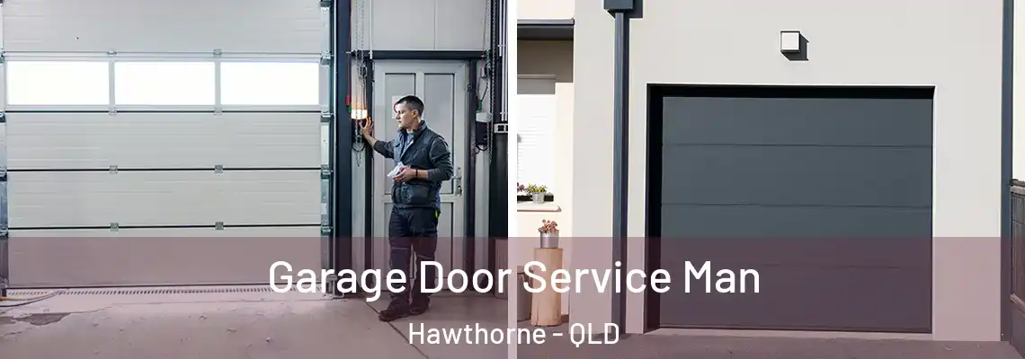 Garage Door Service Man Hawthorne - QLD