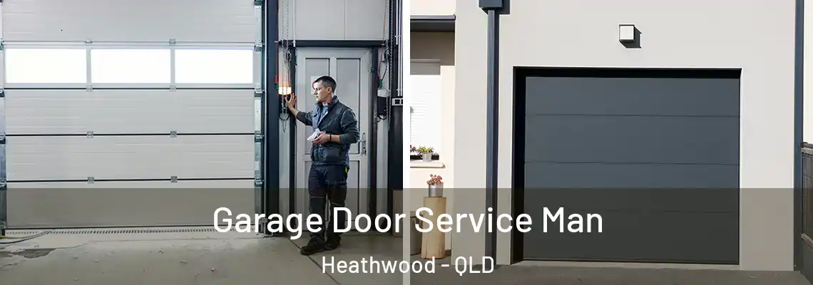 Garage Door Service Man Heathwood - QLD