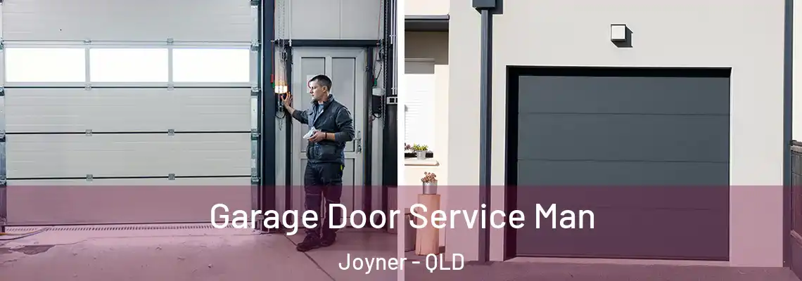  Garage Door Service Man Joyner - QLD
