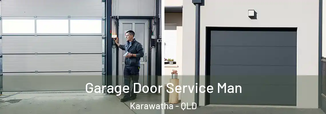 Garage Door Service Man Karawatha - QLD