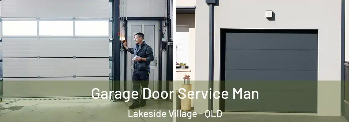 Garage Door Service Man Lakeside Village - QLD