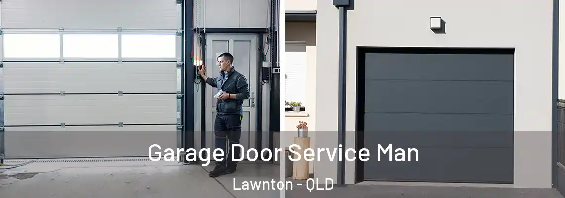 Garage Door Service Man Lawnton - QLD