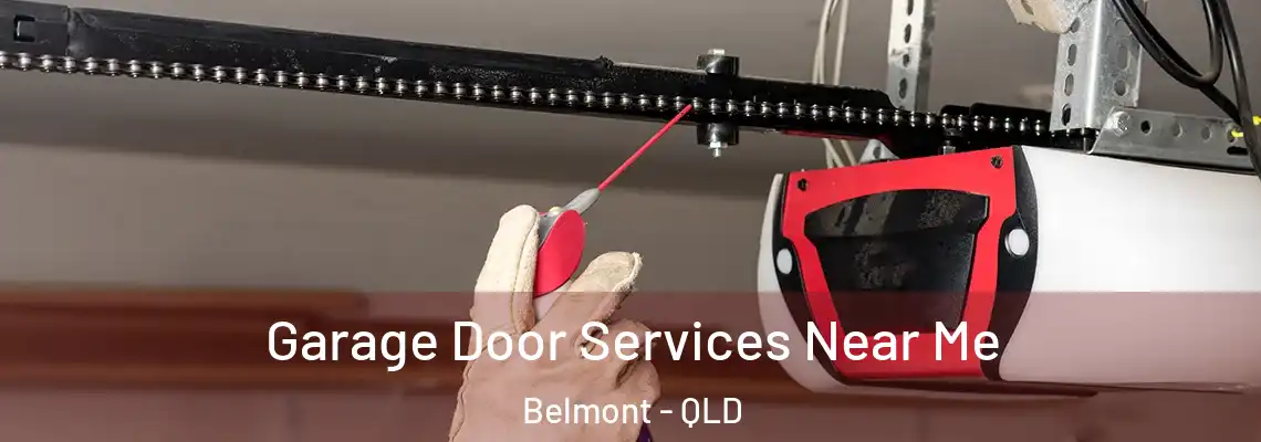 Garage Door Services Near Me Belmont - QLD