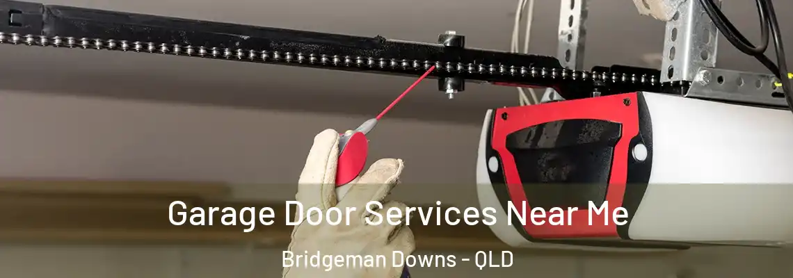 Garage Door Services Near Me Bridgeman Downs - QLD