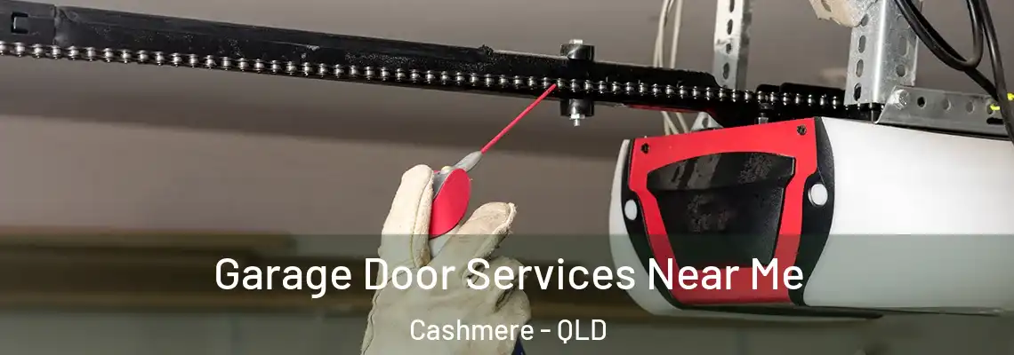 Garage Door Services Near Me Cashmere - QLD