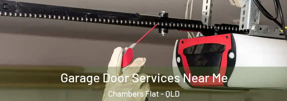 Garage Door Services Near Me Chambers Flat - QLD