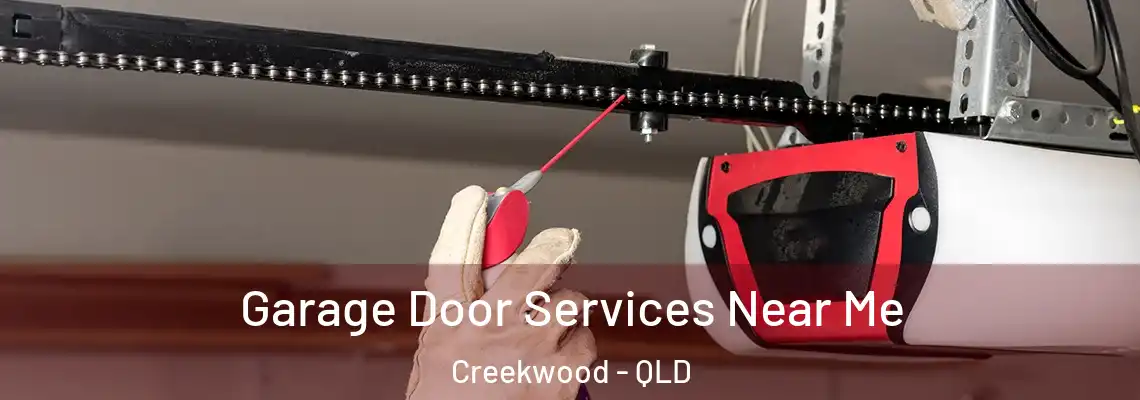 Garage Door Services Near Me Creekwood - QLD